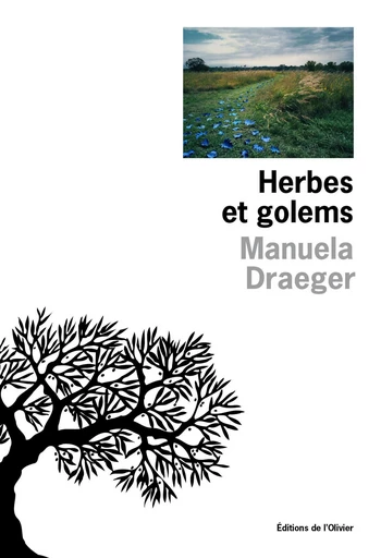 Herbes et golems - Manuela Draeger - Editions de l'Olivier