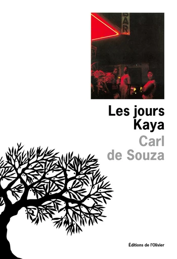 Les Jours Kaya - Carl de Souza - Editions de l'Olivier