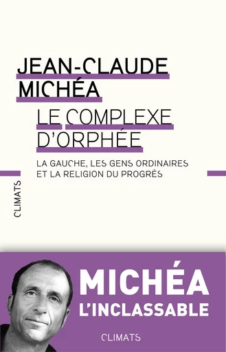 Le Complexe d'Orphée - Jean-Claude Michéa - Climats