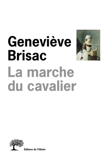 La Marche du cavalier - Geneviève Brisac - Editions de l'Olivier