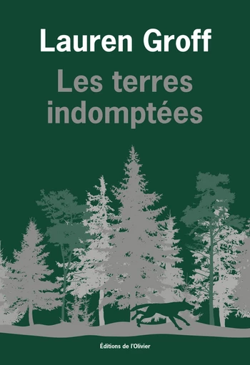 Les Terres indomptées - Lauren Groff - Olivier