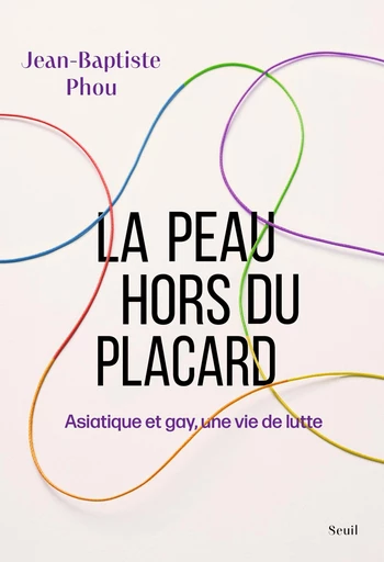 La Peau hors du placard - Jean-Baptiste Phou - Seuil