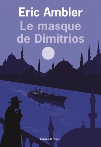 Le Masque de Dimitrios - Eric Ambler - Olivier