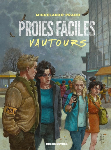 Proies faciles : Vautours - Miguelanxo Prado - Rue de Sèvres