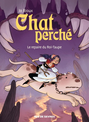 Chat perché T2 : Le repaire du roi taupe - JO RIOUX - Rue de Sèvres