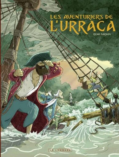 Les aventuriers de l’Urraca - Rémi Farnos - Le Lombard