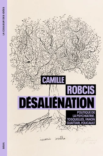 Désaliénation - Camille Robcis - Seuil