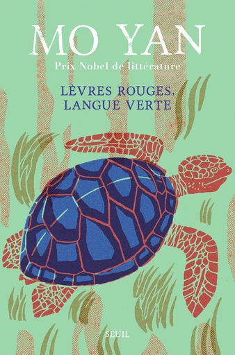 Lèvres rouges, langue verte -  Mo Yan - Seuil