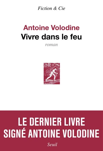 Vivre dans le feu - Antoine Volodine - Seuil