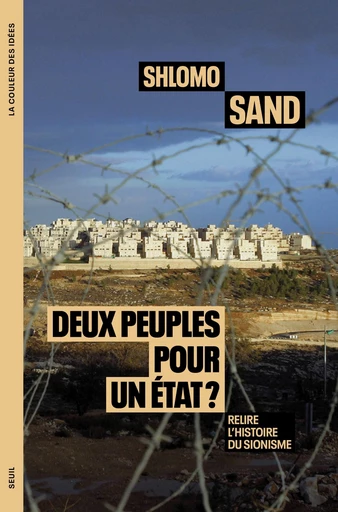 Deux peuples pour un État ? - Shlomo Sand - Seuil