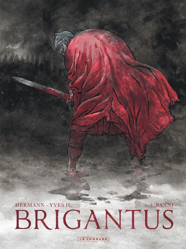 Brigantus - Tome 1 - Banni -  Yves H. - Le Lombard