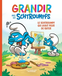 Grandir avec les Schtroumpfs - Tome 13 - Le Schtroumpf qui avait peur de rater