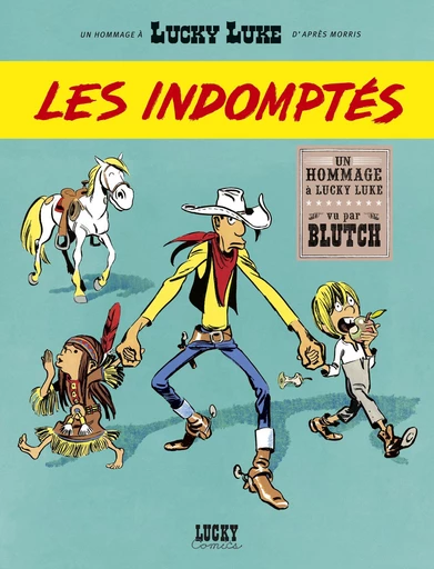 Lucky Luke vu par.... - Les Indomptés -  Blutch - Lucky Comics