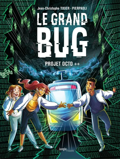 Le grand bug - Jean-Christophe Tixier,  Pierpaoli - Jungle