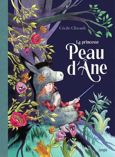 Peau d'Âne - Cécile Chicault - Jungle