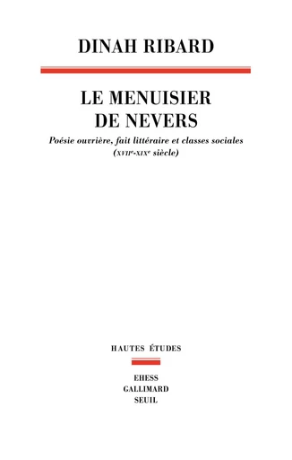 Le Menuisier de Nevers - Dinah Ribard - Seuil