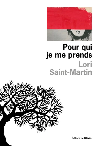 Pour qui je me prends - Lori Saint-Martin - Olivier