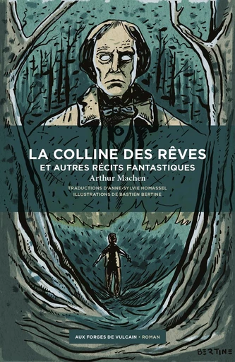 La Colline des rêves et autres récits fantastiques - Arthur Machen - Aux Forges de Vulcain