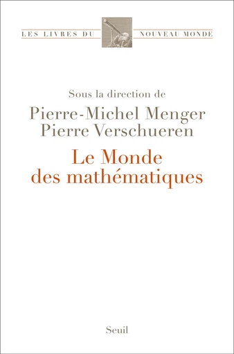 Le Monde des mathématiques -  Collectif - Seuil