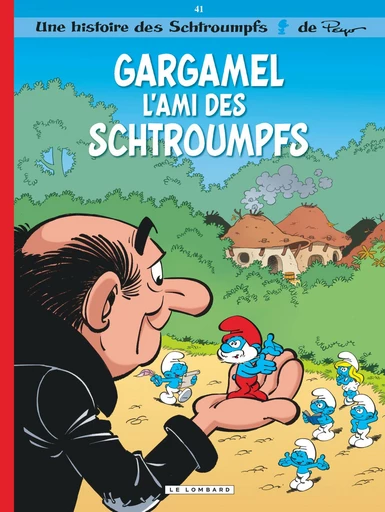 Gargamel l'ami des Schtroumpfs - Alain Jost, Thierry Culliford - Le Lombard