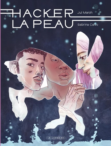 Hacker la peau - Sabrina Calvo - Le Lombard