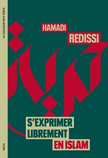 S'exprimer librement en islam - Hamadi Redissi - Seuil