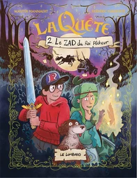 La Quête - Tome 2 - La ZAD du roi pêcheur