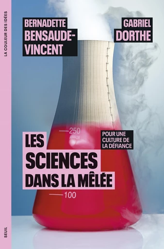 Les Sciences dans la mêlée - Bernadette Bensaude-Vincent - Seuil