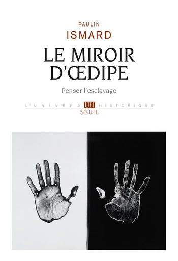 Le Miroir d'Œdipe - Paulin Ismard - Seuil