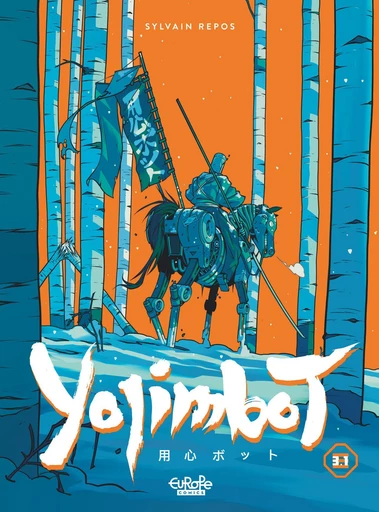 Yojimbot - Volume 3 - Part 1 - Sylvain Repos - Europe Comics