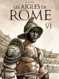 Les Aigles de Rome - Tome 6 - Livre VI