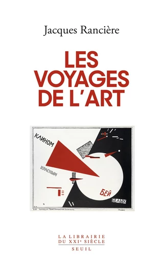 Les Voyages de l'art - Jacques Rancière - Seuil