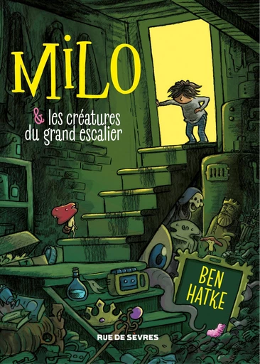 Milo et les créatures du grand escalier - Ben Hatke - Rue de Sèvres