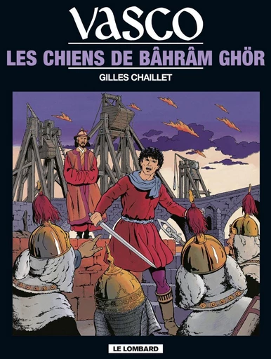 Vasco - Tome 10 - Les Chiens de Bâhrâm Ghör -  Chaillet - Le Lombard