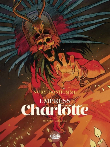 Empress Charlotte - Volume 3 - Adios, Carlotta - Fabien Nury - Europe Comics