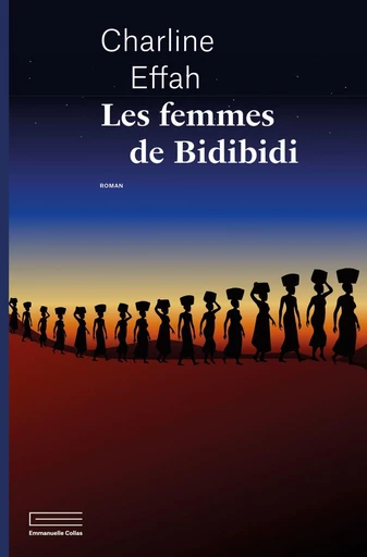 Les Femmes de Bidibidi - Charline Effah - Emmanuelle Collas