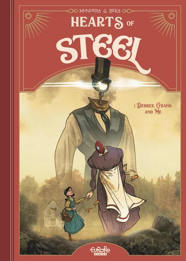 Hearts of Steel - Volume 1 - Debree, Cyrano, and Me - Jose Luis Munuera,  Béka - Europe Comics