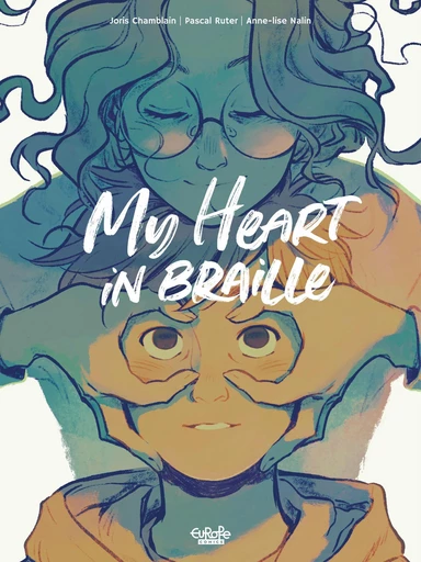 My Heart in Braille - Joris Chamblain - Europe Comics