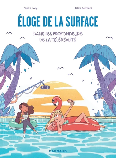 Éloge de la surface, dans les profondeurs de la téléréalité -  - Dargaud