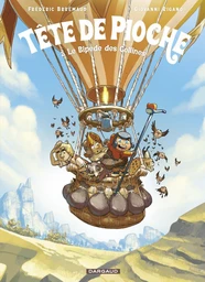 Tête de Pioche  - Tome 2 - Le Bipède des Collines