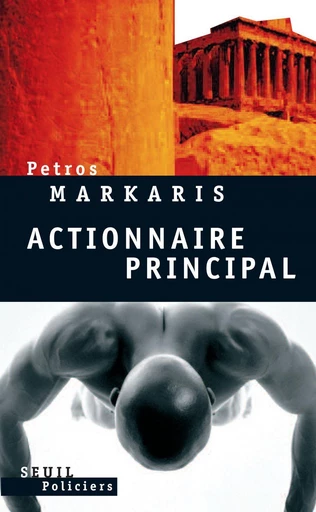 Actionnaire principal - Petros Markaris - seuil