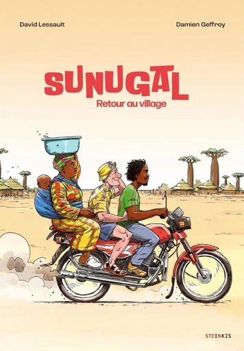 Sunugal - Retour au village - David Lessault - Steinkis BD