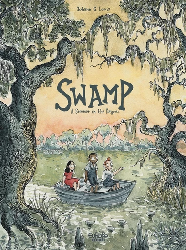 Swamp: A Summer in the Bayou - Johann LOUIS G. - Europe Comics