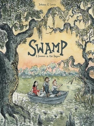 Swamp: A Summer in the Bayou