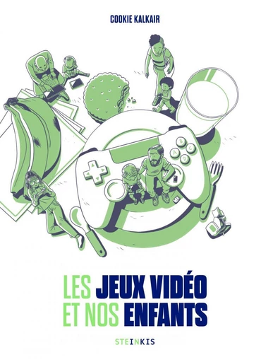 Les jeux vidéo et nos enfants - Cookie Kalkair - Steinkis BD