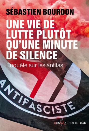 Une vie de lutte plutôt qu'une minute de silence - Sébastien Bourdon - Seuil