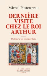 Dernière visite chez le roi Arthur