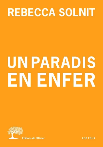 Un paradis en enfer - Rebecca Solnit - Olivier