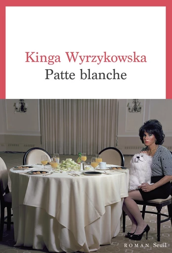 Patte blanche - Kinga Wyrzykowska - Seuil