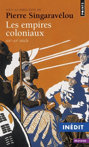 Les Empires coloniaux - Pierre Singaravélou - Éditions Points